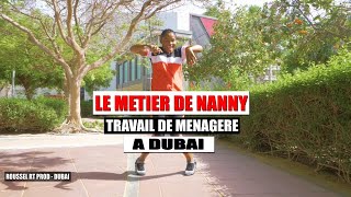 LE METIER DE NANNY A DUBAÏ 🤩 ÊTRE MENAGERE 💵 BON SALAIRE 👍🏽💸 [upl. by Leverick581]