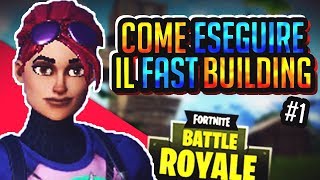 COME FAST BUILDARE SU FORTNITE  Fortnite ITA Guida  Tutorial 1 [upl. by Milson]