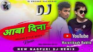 NAGPURI DJ REMIX SONGAMBA DINA ABE SELEM JHUMUR STYLE REMIX SONG 2024DEEJ KRISHNA KR CC [upl. by Ynnattirb]