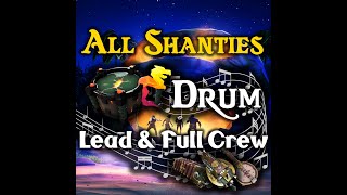 Drum Lead EVERY Sea of Thieves Shanty 2023  Full Crew 4man  All Sea of Thieves Shanties [upl. by Mab394]