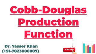 CobbDouglas Production Function  Cobb Douglas Production Function  Production Function  UPSC [upl. by Redd906]