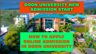 DOON UNIVERSITY NEW ADMISSON OPEN  How to apply online Admission in Doon University 202122 [upl. by Tedda]