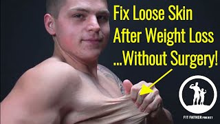 How To Fix Loose Skin After Weight Loss Men Without Surgery 5 Steps [upl. by Aligna]