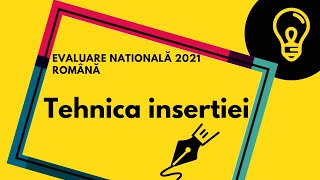 Exemplu redactare compunere Tehnica insertiei Pregatire evaluare nationala 2021 romana [upl. by Grounds]