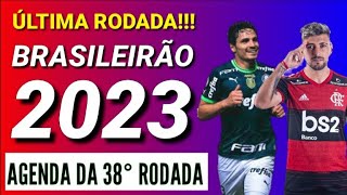 Agenda da 38° rodada da Série A do BRASILEIRÃO 2023 [upl. by Aljan89]