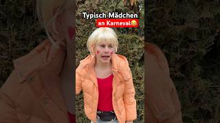 Typisch Mädchen  an Karneval😂 itsofficialmarco [upl. by Oakie]