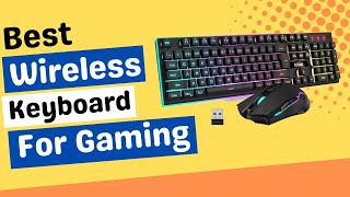 Best Wireless Keyboards For Gaming In 2022  Top 5 Wireless Keyboards For Gaming [upl. by Everson424]