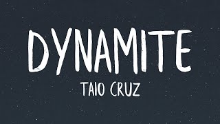 Taio Cruz  Dynamite Lyrics [upl. by Ayatnohs]