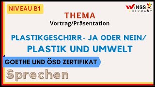 PlastikgeschirrJa oder nein Plastik und Umwelt German B1B2 Sprechen Thema VortragPräsentation [upl. by Rebeca]