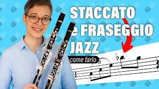 Clarinetto ✅ STACCATO e il FRASEGGIO JAZZ istruzioni 😉 [upl. by Meredithe]