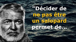 Les Plus Belles Citations de Hemingway  Phrases Philosophiques Pleines dEsprit et de Sagesse [upl. by Shea]