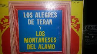 LOS ALEGRES DE TERAN Y LOS MONTANESES DEL ALAMO [upl. by Evita]