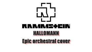 Rammstein  HALLOMANN Epic orchestral cover [upl. by Abbate]