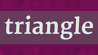 TRIANGLE pronunciation • How to pronounce TRIANGLE [upl. by Renner]