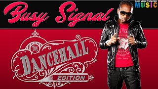 🔥Best Busy Signal Dancehall Mix  FtStay So Bedroom Bully Gyal Yuh Good amp More by DJ Alkazed 🇯🇲 [upl. by Ahsenrac]