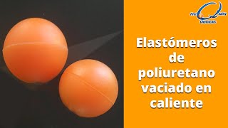 Elastómeros de poliuretano vaciado en caliente  FQC [upl. by Sana]