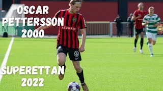 Oscar Pettersson  Superettan  2022 [upl. by Anawad]