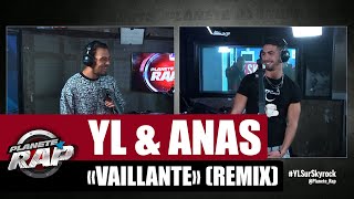 YL quotVaillantequot ft Anas Remix PlanèteRap [upl. by Einwahs634]