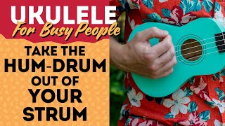 Take the Hum Drum Out of Your Strum An easy way to add groove and swing to your strum [upl. by Gibbeon]