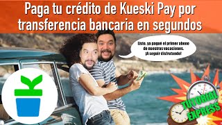 Paga tu crédito Kueski por transferencia bancaria en segundos  TUTORIAL EXPRESS [upl. by Kcirted]