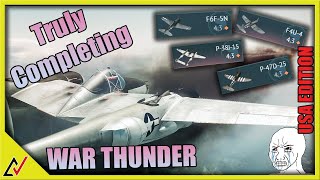 Truly Completing War Thunder  F4U4  F6F5N  P38J15  P47D15  USA Edition [upl. by Anrahc]