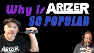 Why are Arizer Vapes SO POPULAR  Troy and Jerry talking Arizer Solo and Solo 2 [upl. by Nalrah]