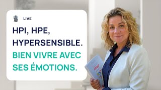 HPI HPE HYPERSENSIBLE  BIEN VIVRE AVEC SES ÉMOTIONS [upl. by Thayer]