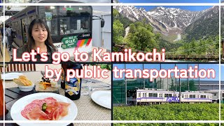 Lets go to Kamikochi by public transportation [upl. by Hsepid]