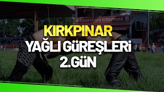 Kırkpınar 2022 Canlı  661 Tarihi Kırkpınar Yağlı Güreşleri 2Gün [upl. by Woody527]