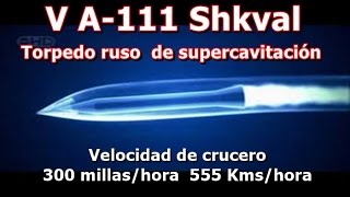 TORPEDO RUSO V A 111 Shkval marca la supremacía antisubmarina ¿Torpedo o misil subacuático [upl. by Ordnael]