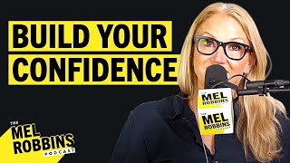 A Toolkit for Confidence How to Build UNSHAKABLE Self Confidence  The Mel Robbins Podcast [upl. by Homerus]