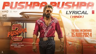 PUSHPA PUSHPA LyricalPushpa 2 The Rule  Allu Arjun Sukumar Rashmika MikaNakash Fahadh FDSP [upl. by Halden789]