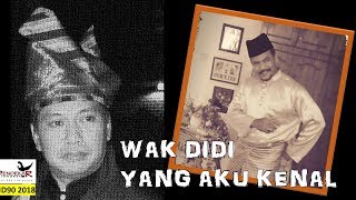 WAK DIDI YANG KU KENAL VID90 2018 [upl. by Tobe]