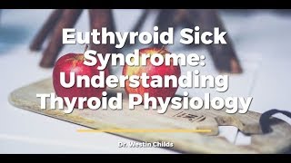 Euthyroid Sick Syndrome Low T3 amp “Normal Thyroid Labs” Explained [upl. by Hamirak813]