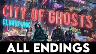 CLOUDPUNK  CITY OF GHOSTS  All Endings [upl. by Halilak]