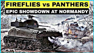 Sherman Fireflies vs SS Panthers An Epic Tank Battle at Normandy June 1944 [upl. by Florio523]