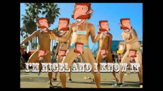 Im Smashing and I Know it LMFAO ft Nigel Thornberry [upl. by Crompton49]