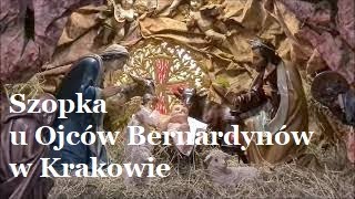 Szopka Bożonarodzeniowa w Kościele Ojców Bernardynów W Krakowie [upl. by Darees]