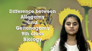 Difference between Allogamy and Geitonogamy 9th class Biology [upl. by Rodenhouse]