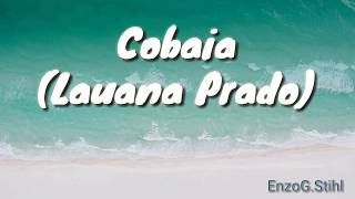 Cobaia  Lauana Prado letra [upl. by Chrisman]