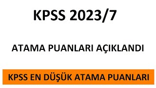 KPSS 20237 ATAMA PUANLARI AÇIKLANDI EN DÜŞÜK ATAMA PUANLARI [upl. by Biamonte497]