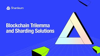 Blockchain Trilemma and Sharding Solutions [upl. by Darcy]