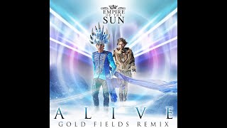 Empire Of The Sun  Alive Gold Fields Remix [upl. by Gonta]