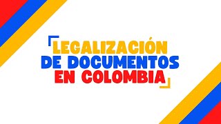 PROCESO de LEGALIZACIÓN para APOSTILLAR Documentos en Colombia [upl. by Sucramed]