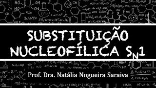 SUBSTITUIÇÃO NUCLEOFÍLICA Sn1 [upl. by Dietsche]