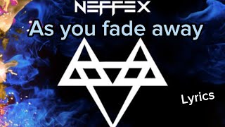 As you fade away lyrics  NEFFEX [upl. by Peh]