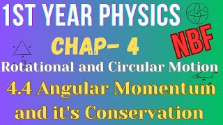 44 Angular momentum and its Conservation  Class 11 Physics  Chap4  NBF [upl. by Oedama]