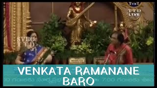 Venkata Ramanane Baro by Padmashri Awardee Sangita Kalanidhi Smt Aruna Sairam [upl. by Nevyar]