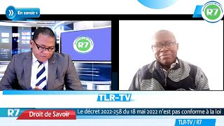 LE DECRET 2022258 DU 18 MAI 2022 PRESENTE PAR ANATOLE COLLINET MAKOSSO N’EST PAS CONFORME A LA LOI [upl. by Tengdin]