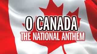 O Canada  National Anthem  Song amp Lyrics  HQ [upl. by Tollmann]